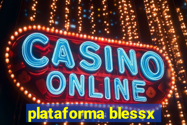 plataforma blessx